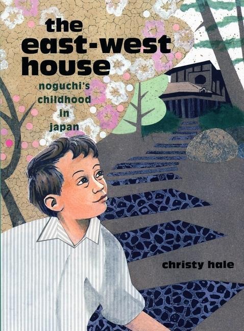 The East-West House: Noguchis Childhood in Japan