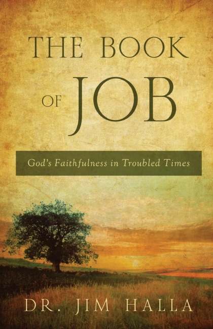 The Book of Job: Gods Faithfulness in Troubled Times