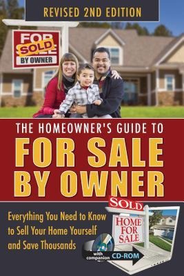 The Homeowners Guide to for Sale by Owner: Everything You Need to Know to Sell Your Home Yourself and Save Thousands