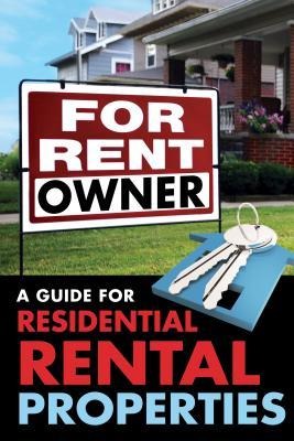 For Rent by Owner: A Guide for Residential Rental Properties