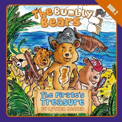 The Bumbly Bears in The Pirates Treasure