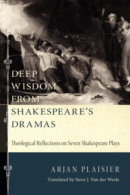 Deep Wisdom from Shakespeares Dramas