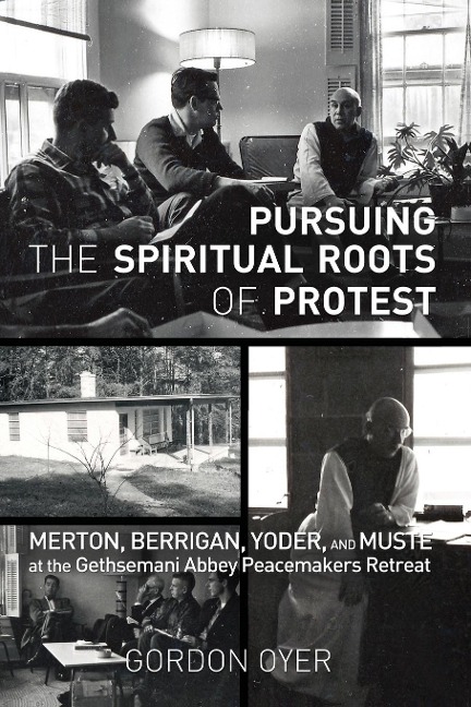 Pursuing the Spiritual Roots of Protest