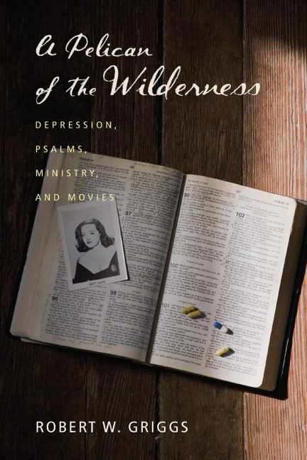 A Pelican of the Wilderness