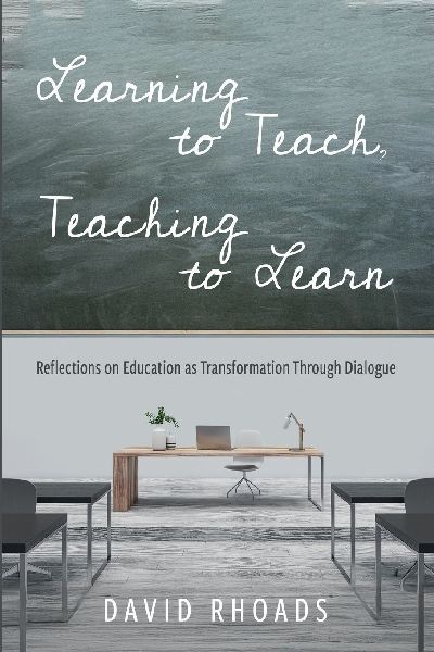 Learning to Teach, Teaching to Learn: Reflections on Education as Transformation Through Dialogue