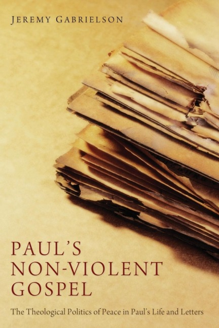 Pauls Non-Violent Gospel