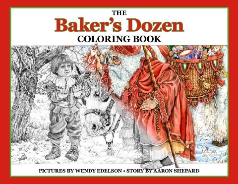 The Bakers Dozen Coloring Book: A Grayscale Adult Coloring Book and Childrens Storybook Featuring a Christmas Legend of Saint Nicholas