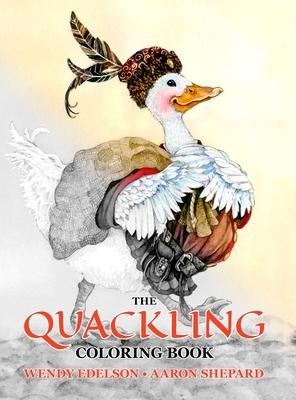 The Quackling Coloring Book: A Grayscale Adult Coloring Book and Childrens Storybook Featuring a Favorite Folk Tale