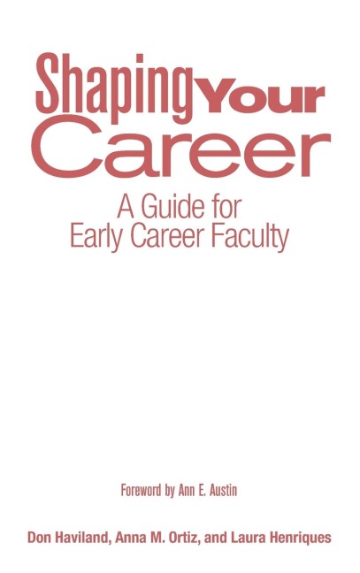 Shaping Your Career: A Guide for Early Career Faculty