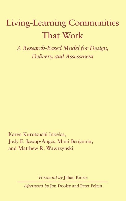 Living-Learning Communities That Work: A Research-Based Model for Design, Delivery, and Assessment