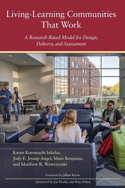 Living-Learning Communities That Work: A Research-Based Model for Design, Delivery, and Assessment