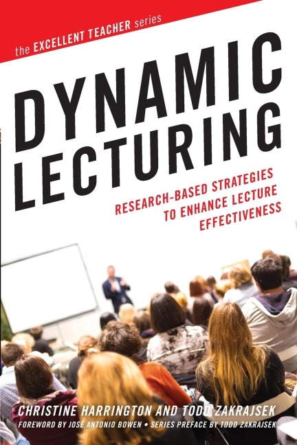 Dynamic Lecturing: Research-Based Strategies to Enhance Lecture Effectiveness
