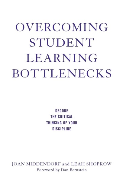 Overcoming Student Learning Bottlenecks: Decode the Critical Thinking of Your Discipline