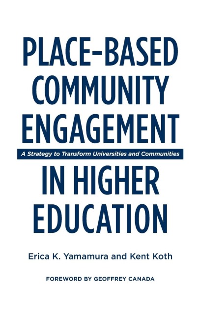 Place-Based Community Engagement in Higher Education: A Strategy to Transform Universities and Communities