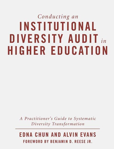 Conducting an Institutional Diversity Audit in Higher Education: A Practitioner's Guide to Systematic Diversity Transformation