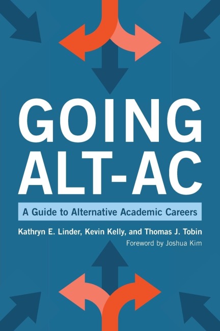 Going Alt-Ac: A Guide to Alternative Academic Careers
