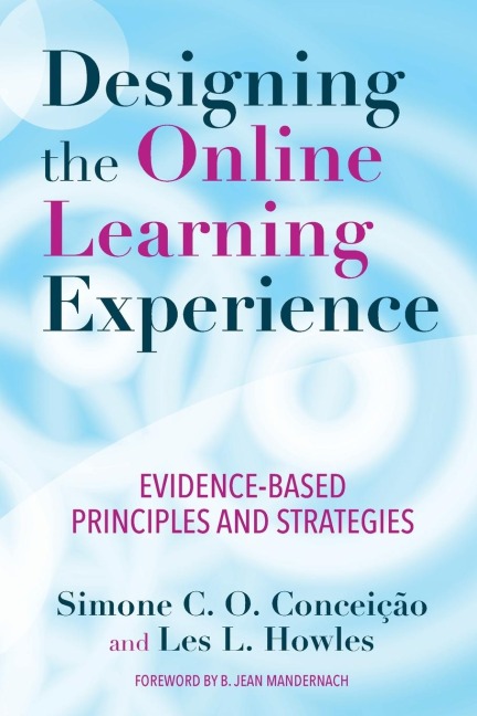Designing the Online Learning Experience: Evidence-Based Principles and Strategies