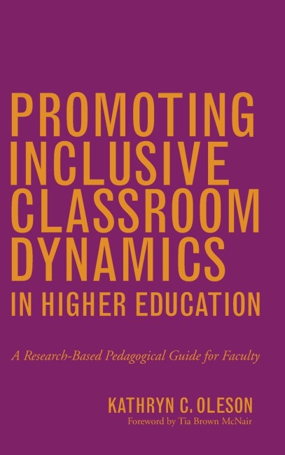 Promoting Inclusive Classroom Dynamics in Higher Education: A Research-Based Pedagogical Guide for Faculty