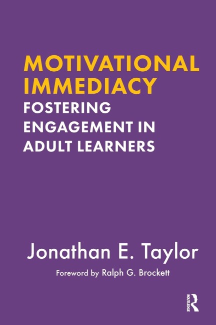 Motivational Immediacy: Fostering Engagement in Adult Learners