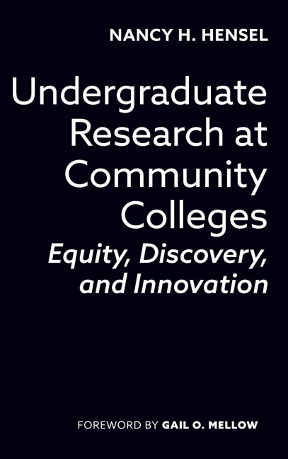 Undergraduate Research at Community Colleges: Equity, Discovery, and Innovation
