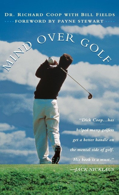 Mind Over Golf: How to Use Your Head to Lower Your Score