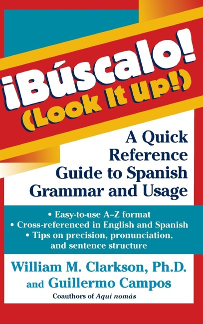 !Búscalo! (Look It Up!): A Quick Reference Guide to Spanish Grammar and Usage