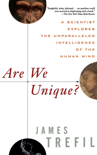 Are We Unique: A Scientist Explores the Unparalleled Intelligence of the Human Mind
