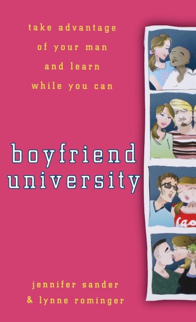 Boyfriend University: Take Advantage of Your Man and Learn While You Can