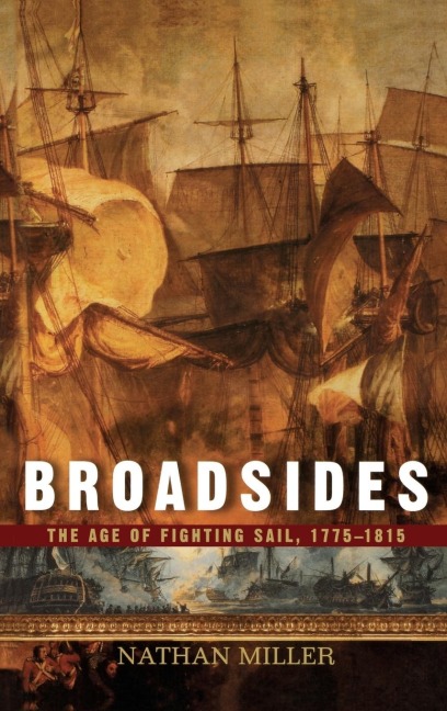 Broadsides: The Age of Fighting Sail, 1775-1815