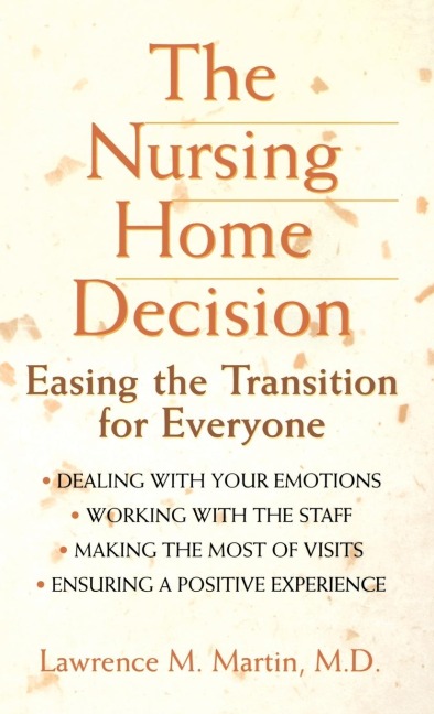 The Nursing Home Decision: Easing the Transition for Everyone