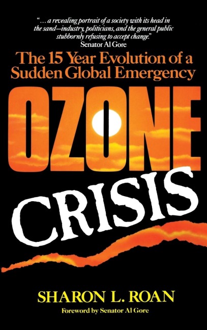 Ozone Crisis: The 15-Year Evolution of a Sudden Global Emergency