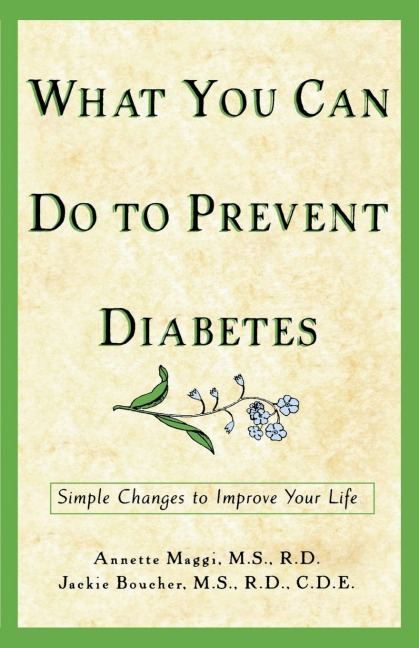 What You Can Do to Prevent Diabetes: Simple Changes to Improve Your Life