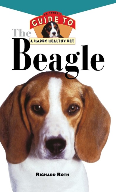 Beagle: An Owner's Guide to a Happy Healthy Pet