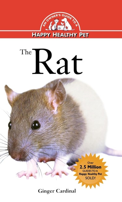 The Rat: An Owner's Guide to a Happy Healthy Pet