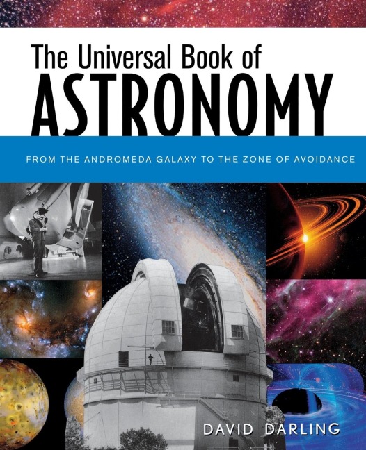 The Universal Book of Astronomy: From the Andromeda Galaxy to the Zone of Avoidance