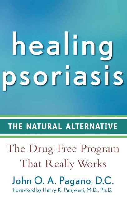 Healing Psoriasis: The Natural Alternative