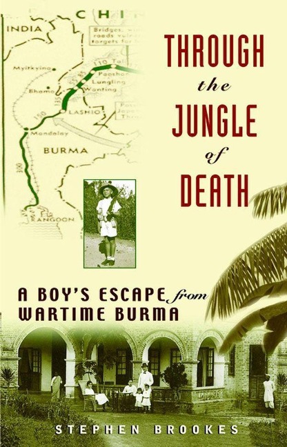 Through the Jungle of Death: A Boys Escape from Wartime Burma