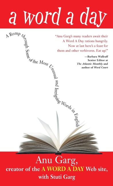 A Word a Day: A Romp Through Some of the Most Unusual and Intriguing Words in English