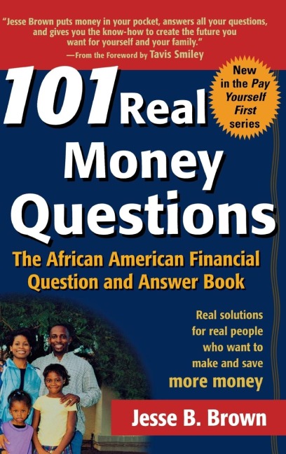 101 Real Money Questions: The African American Financial Question and Answer Book