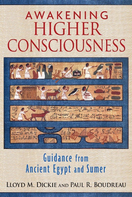 Awakening Higher Consciousness: Guidance from Ancient Egypt and Sumer