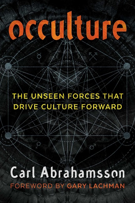 Occulture: The Unseen Forces That Drive Culture Forward