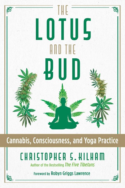 The Lotus and the Bud: Cannabis, Consciousness, and Yoga Practice