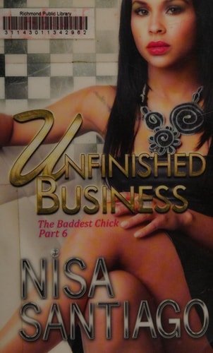 Unfinished Business - The Baddest Chick 6