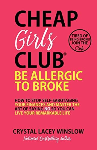 Cheap Girls Club(R) Be Allergic to Broke