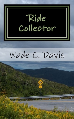 Ride Collector Maine to Mississippi in 5 Days, 25 Rides, And $4. 40