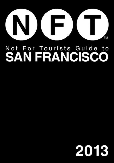 Not for Tourists Guide to San Francisco
