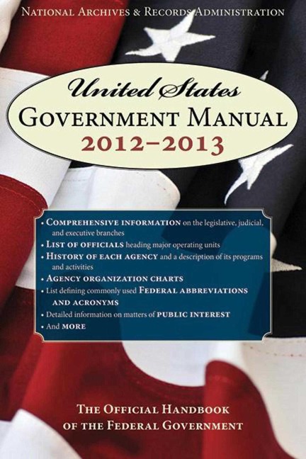 United States Government Manual: The Official Handbook of the Federal Government