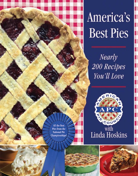 Americas Best Pies: Nearly 200 Recipes Youll Love