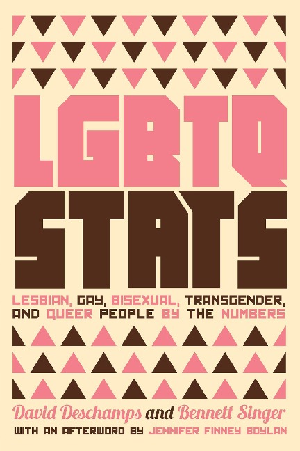 LGBTQ STATS: Lesbian, Gay, Bisexual, Transgender, and Queer People by the Numbers