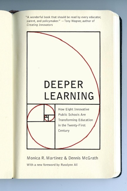 Deeper Learning: How Eight Innovative Public Schools Are Transforming Education in the Twenty-First Century